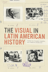 front cover of The Visual in Latin American History