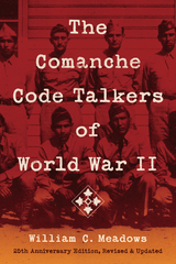 front cover of The Comanche Code Talkers of World War II