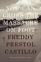 front cover of You Can Cross the Massacre on Foot