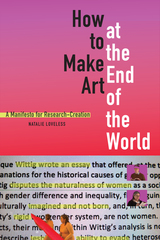 front cover of How to Make Art at the End of the World