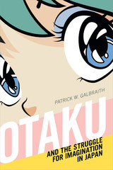 front cover of Otaku and the Struggle for Imagination in Japan