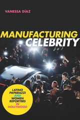 front cover of Manufacturing Celebrity
