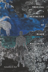 front cover of Tropical Aesthetics of Black Modernism