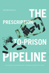 front cover of The Prescription-to-Prison Pipeline