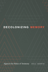 front cover of Decolonizing Memory