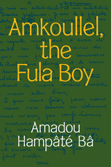 front cover of Amkoullel, the Fula Boy