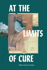 front cover of At the Limits of Cure