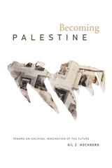 front cover of Becoming Palestine