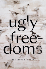 front cover of Ugly Freedoms
