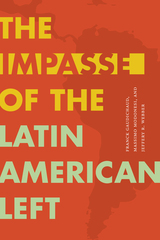 front cover of The Impasse of the Latin American Left