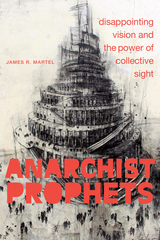 front cover of Anarchist Prophets
