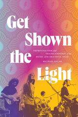front cover of Get Shown the Light