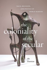 front cover of The Coloniality of the Secular