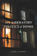 front cover of For a Liberatory Politics of Home