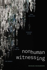 front cover of Nonhuman Witnessing