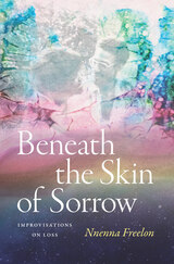front cover of Beneath the Skin of Sorrow