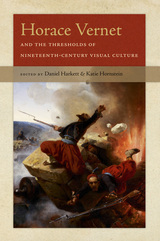 front cover of Horace Vernet and the Thresholds of Nineteenth-Century Visual Culture