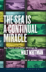 front cover of The Sea Is a Continual Miracle