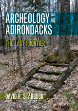 front cover of Archeology in the Adirondacks