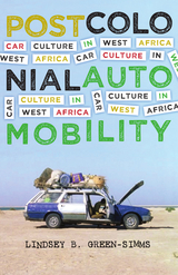 front cover of Postcolonial Automobility