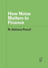 front cover of How Noise Matters to Finance