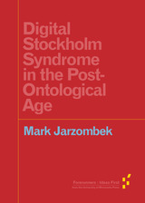 front cover of Digital Stockholm Syndrome in the Post-Ontological Age