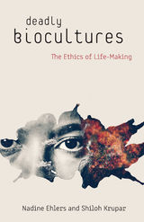 front cover of Deadly Biocultures