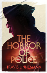 front cover of The Horror of Police