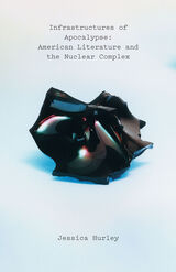 front cover of Infrastructures of Apocalypse