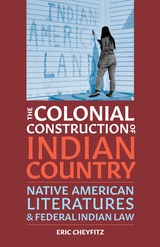 front cover of The Colonial Construction of Indian Country