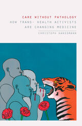 front cover of Care without Pathology