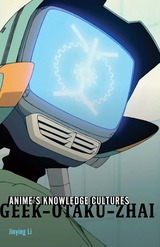 front cover of Anime's Knowledge Cultures
