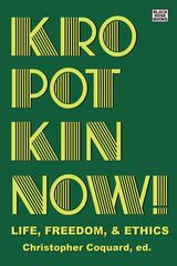 front cover of Kropotkin Now!