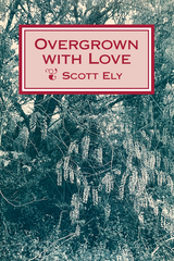 front cover of Overgrown with Love