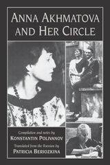 front cover of Anna Akhmatova and Her Circle