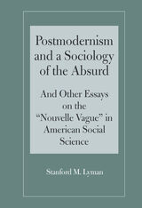 front cover of Postmodernism and a Sociology of the Absurd