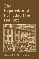 front cover of Expansion of Everyday Life, 1860–1876