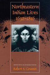 front cover of Northeastern Indian Lives, 1632-1816