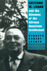front cover of Rayford W. Logan and the Dilemma of the African American Intellectual