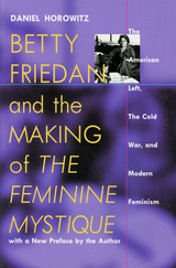 front cover of Betty Friedan and the Making of 