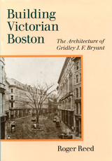 front cover of Building Victorian Boston