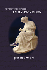 front cover of Trying to Think with Emily Dickinson