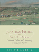 front cover of Jonathan Fisher of Blue Hill, Maine