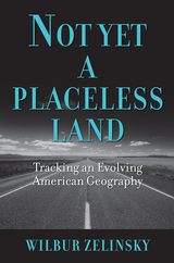 front cover of Not Yet a Placeless Land
