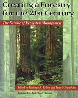 front cover of Creating a Forestry for the 21st Century