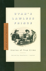 front cover of Utah's Lawless Fringe