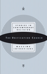 The Unification Church: Studies in Contemporary Religion