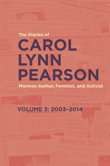 front cover of The Diaries of Carol Lynn Pearson—Mormon Author, Feminist, and Activist