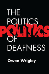front cover of The Politics of Deafness