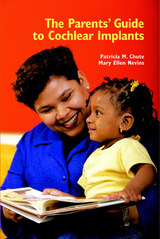 front cover of The Parents' Guide to Cochlear Implants